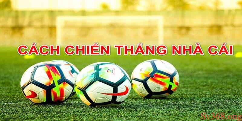 cách chiến thắng nhà cái