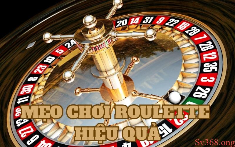 Mẹo Chơi Roulette Hiệu Quả Tại Sv368 Thắng Lớn Dễ Dàng 5 Áp dụng mẹo chơi Roulette hiệu quả tại SV368 có tác dụng quan trọng vào các ván cược